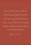 And we know that in all things God works - Romans 8:28