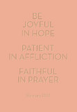 Be joyful in hope - Romans 12:12