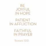 Be joyful in hope - Romans 12:12