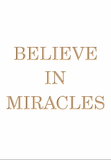 Believe in Miracles