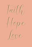 Faith Hope Love