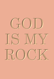 God is my rock