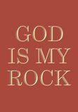 God is my rock