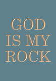 God is my rock