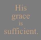 His grace is sufficient