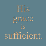 His grace is sufficient