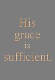 His grace is sufficient