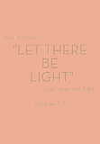 And God said, let there be light - Genesis 1:3