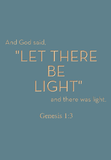 And God said, let there be light - Genesis 1:3