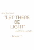 And God said, let there be light - Genesis 1:3