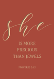 She is more precious than jewels - Proverbs 3:15