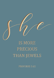 She is more precious than jewels - Proverbs 3:15