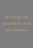 All things are possible for one who believes