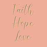 Faith Hope Love