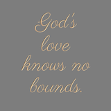 God's love knows no bounds