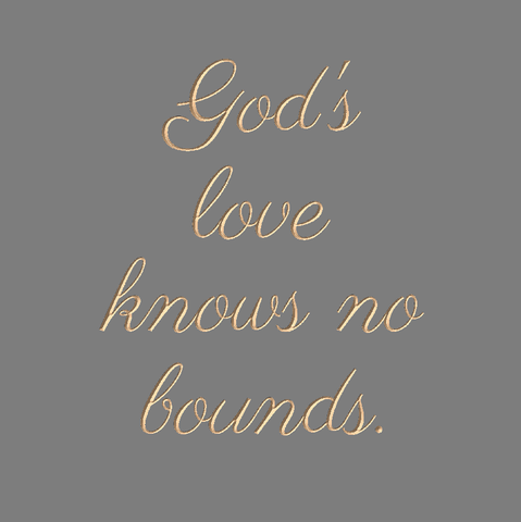 God's love knows no bounds