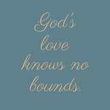 God's love knows no bounds