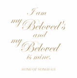 I am my beloved's - Song of Songs 6:3