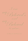 I am my beloved's and my beloved is mine - Proverbs 17:17