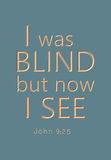 I was blind but now I see