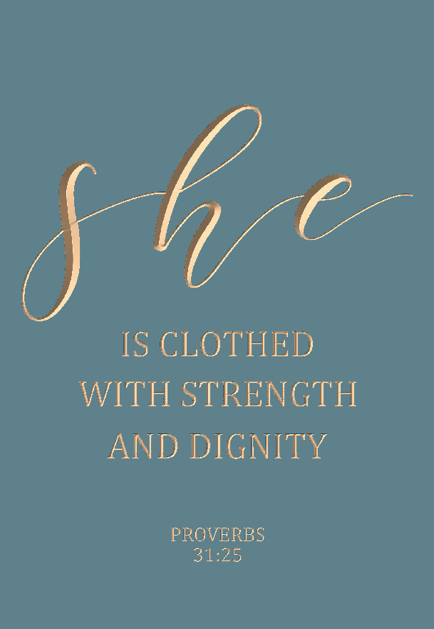 She is clothed with strength and dignity She is clothed with strength and dignity