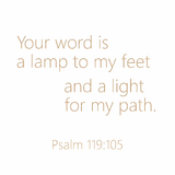 Text quote 'Your word is a lamp to my feet and a light for my path. Psalm 119:105' on a white background